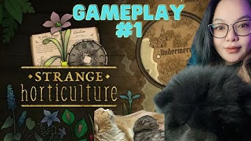 Strange Horticulture - Gameplay - Part 1
