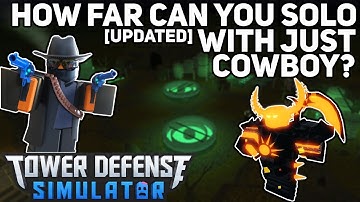 [S2] How far can you solo with just Cowboy?|Tower Defense Simulator