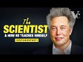 Elon Musk: The Scientist Behind the CEO (and How He Teaches Himself) Documentary