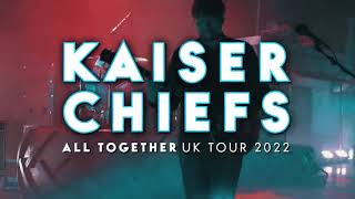 Kaiser Chiefs - UK Arena Tour 2022
