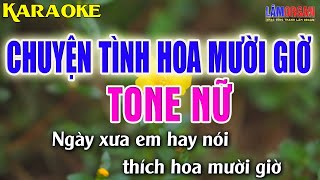 Chuyện Tình Hoa Mười Giờ Karaoke [ Tone Nữ ] Beat Karaoke Nhạc Sống 2022 | Lâm Organ