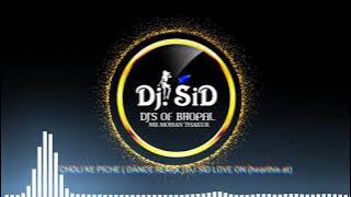 CHOLI KE PICHE ( DANCE REMIX ) DJ SID LOVE ON BPL DJ'S OF BHOPAL MR MOHAN THAKUR