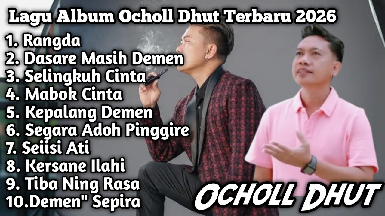 FULL ALBUM OCHOLL DHUT TERBARU 2026
