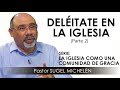 “DELÉITATE EN LA IGLESIA”, parte 2 | pastor Sugel Michelén. Predicaciones, estudios bíblicos.