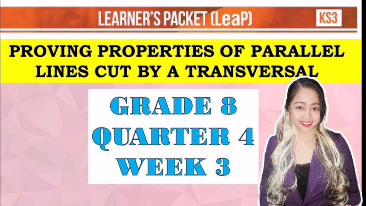 Proving Properties Of Parallel Lines Cut By A Transversal Grade 8 Week 3 All Task| Tagalog