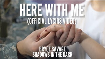 Bryce Savage - Here With Me Ft Shadows In The Dark (Official Lycris Video)