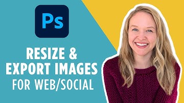 How to Resize & Export Photos in Photoshop For Web/Social Media