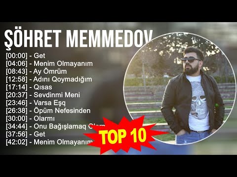 Şöhret Memmedov 2023 - Türkçe Müzik 2023 - Get, Menim Olmayanım, Ay Ömrüm, Adını Qoymadığım