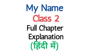 My Name / Class-2 English NCERT Mridang Unit-4 Chapter-2 Reading हिंदी Explanation/Question Answers