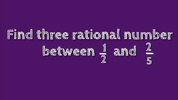 Find three rational number between 1/2 and 2/5.@SHSIRCLASSES.
