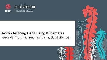 Rook - Running Ceph Using Kubernetes - Alexander Trost & Kim-Norman Sahm, Cloudibility UG