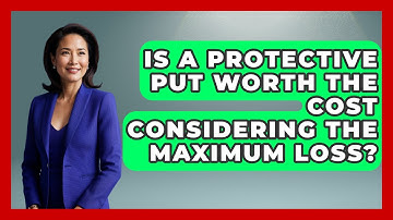 Is A Protective Put Worth The Cost Considering The Maximum Loss? - Stock and Options Playbook