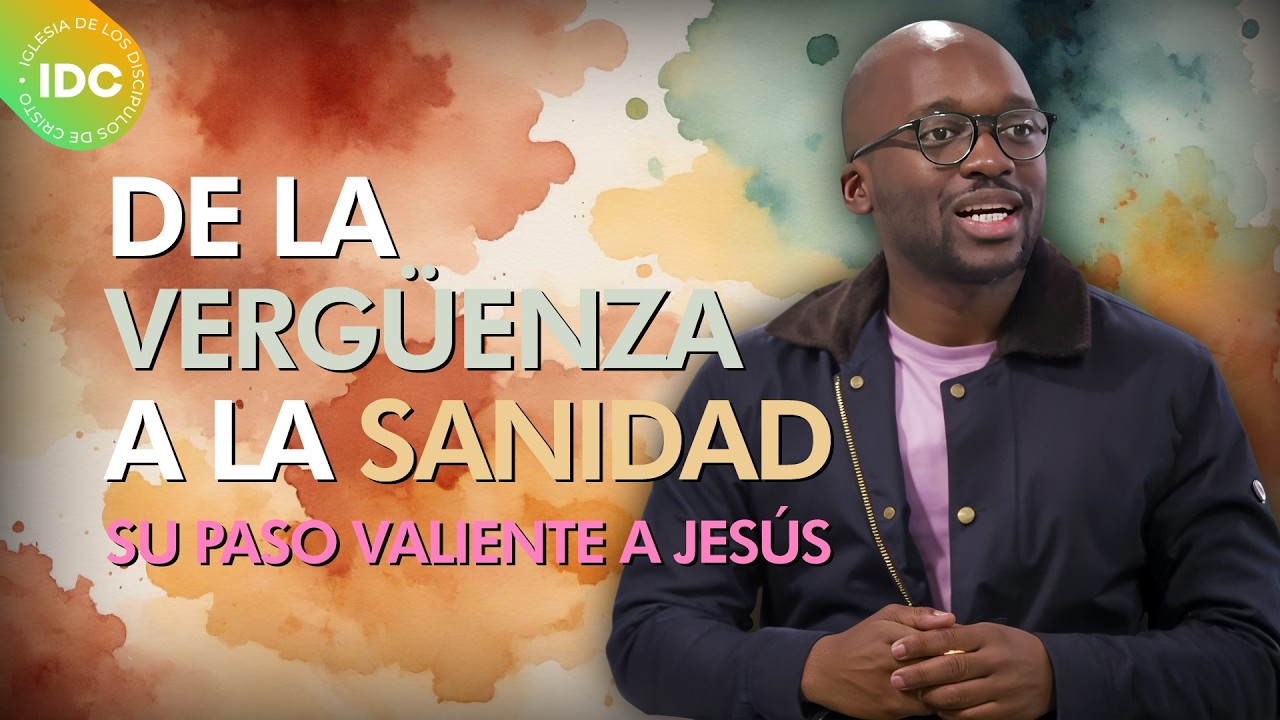 De la Vergüenza a la Sanidad: Su Paso Valiente a Jesús - | IDC Madrid