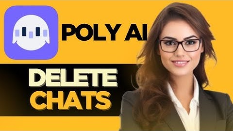 HOW TO ENTIRELY DELETE POLY AI CHATS - FULL GUIDE (2025)