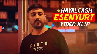 HAYALCASH - ESENYURT (Official Music Video) 4K