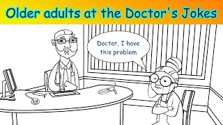 Older adults at the Doctor's office -The best Jokes ever
