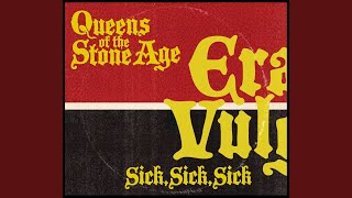 Video thumbnail of "Queens Of The Stone Age - Sick, Sick, Sick"