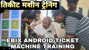 EBIX CASH ANDROID TICKET MACHINE OPERATING SYSTEM TRAINING #ebix #ticket