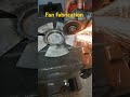 #fanblade #fabrication #grind