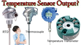 What is Temperature Sensor Output? | RTD | Thermocouple | Temperature Transmeter.