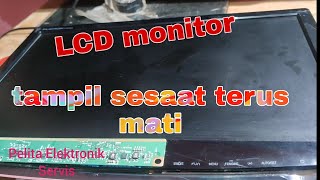 #servis_monitor memperbaiki LCD monitor LG flatron, nyala sesaat, kemudian layar mati / gelap