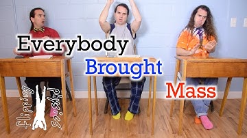 Everybody Brought Mass to the Party!