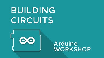 Arduino Workshop - Chapter Two - Building Your First Circuit