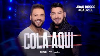 João Bosco e Gabriel - Cola Aqui | DVD Cola Aqui