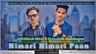 Nimari Nimari Paan{4Step Roadpop Vs Tapori Dance} Mix By Dj KISHAN BHAI x Dj Aashish Ambikapur