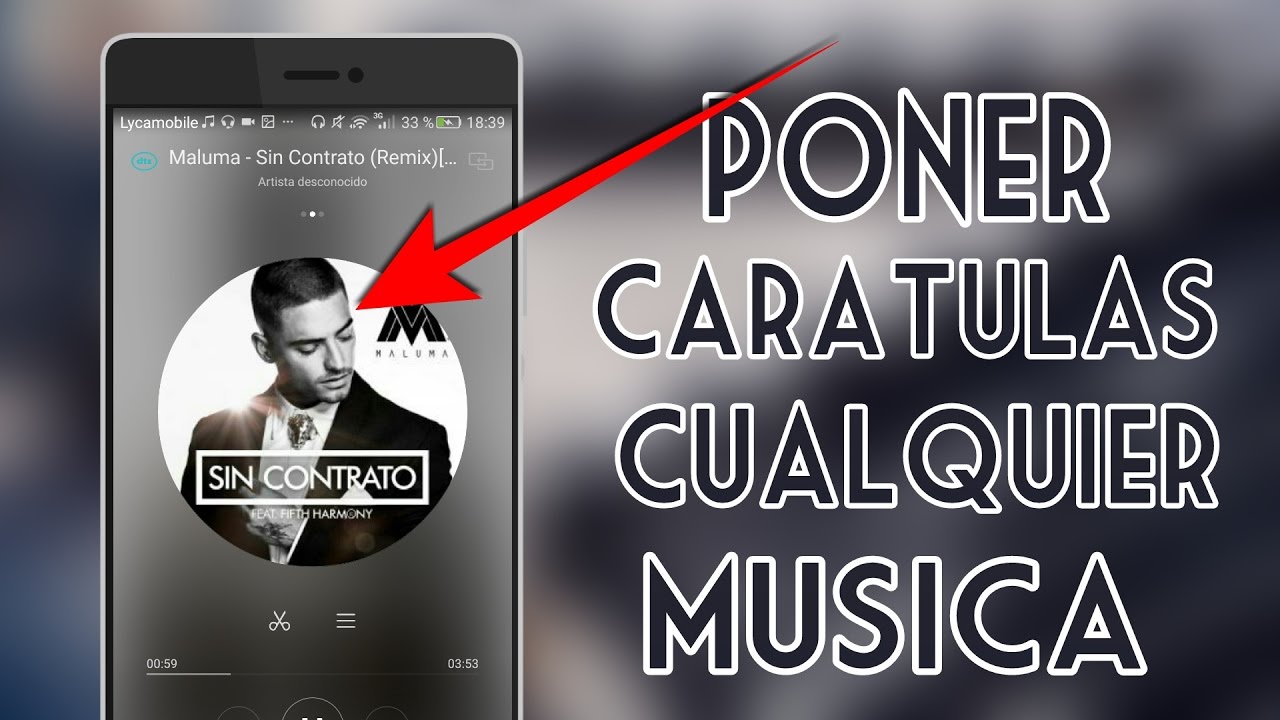 PONER CARÁTULAS A TODAS TUS CANCIONES EN ANDROID | 2016 - YouTube