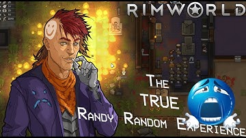 Rimworld: The TRUE Randy Random Experience (EXPORTED IT WRONG NOWS IT 480p!)