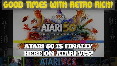 Atari VCS - Atari 50! - Fun For Five! Good Times With Retro Rich Ep. 274