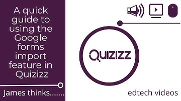 A quick guide to using the Google forms import feature in Quizizz