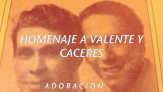 Video thumbnail of "ADORACION-VALENTE Y CACERES"
