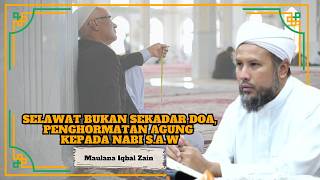 Download Lagu Maulana Iqbal Zain Al-Jauhari ᴴᴰl Selawat Bukan Sekadar Doa, Penghormatan Agung Kepada Nabi MP3
