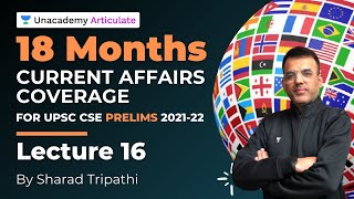 18 months Current Affairs coverage for UPSC Prelims 2021-22 | By Sharad Tripathi | Lecture 16