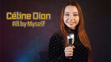 All By Myself (Celine Dion); Cover by Giulia Sirbu