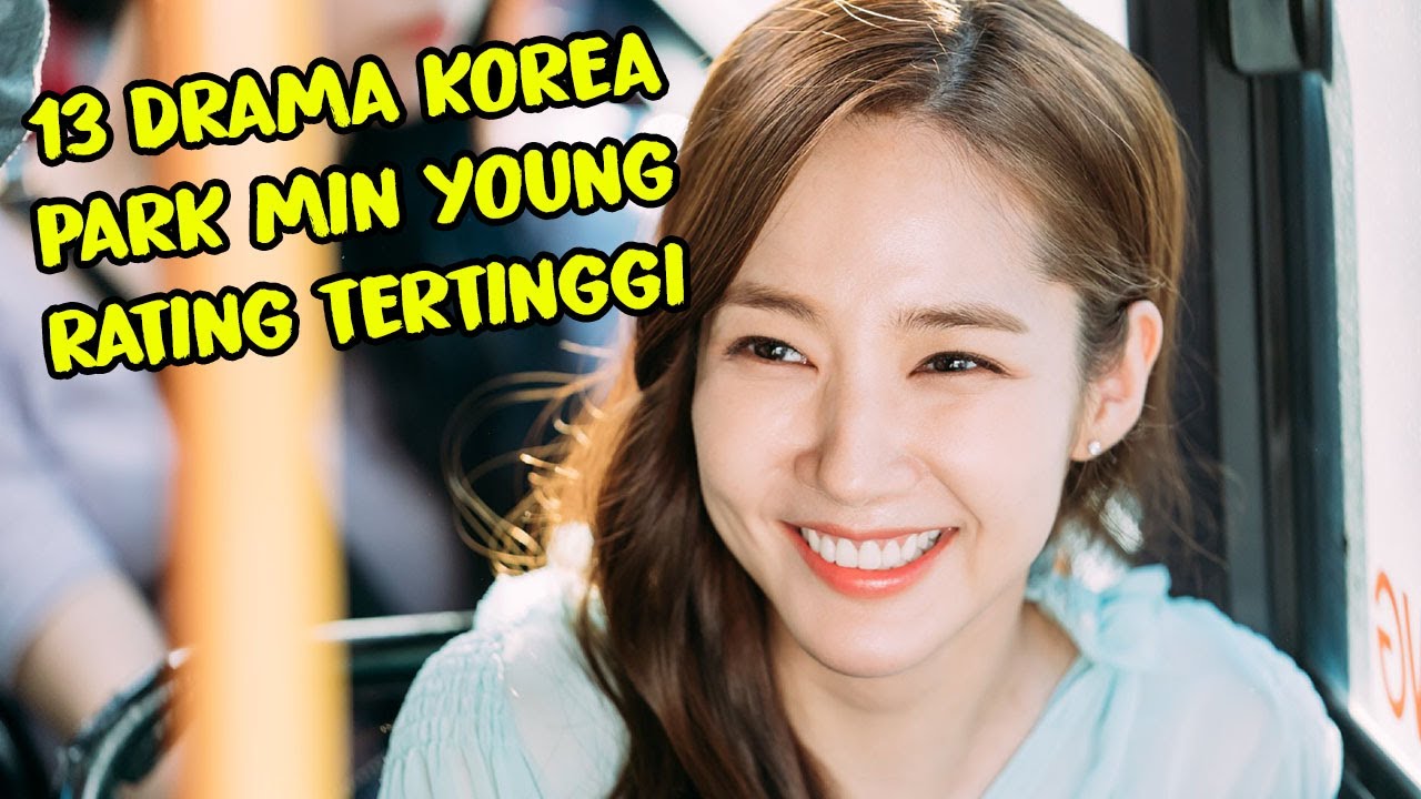 ⁣13 DRAMA KOREA PARK MIN YOUNG DENGAN RATING TERTINGGI