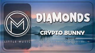 Crypto Bunny - &quot;DIAMONDS&quot; [Lyrics]