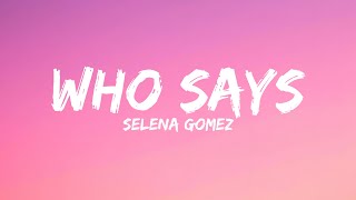 Who Says - Selena Gomez Lyrics