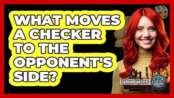 What Moves A Checker To The Opponent