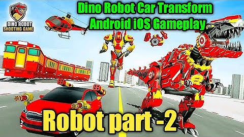 Part-2 Dino Robot Car Transform War of Robot 2023 - Android iOS Gameplay