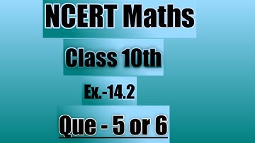 Class 10th maths chapter 14 exercise 14.2 q 5,6 |ex 14.2 class 10 q5 or 6 hindi |mathes by aj