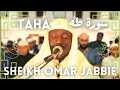 Surah taha full  ramadan taraweeh  sheikh omar jabbie      ali jaber recitation style