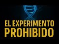 El experimento prohibido