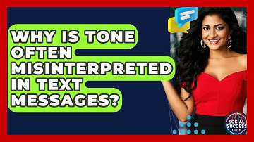 Why Is Tone Often Misinterpreted In Text Messages? - Social Success Club