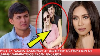 BIRTHDAY CELEBRATION NI SARAH GERONIMO KASAMA HONEYMOON NILA NI MATTEO BINABATIKOS ALAMIN