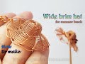 Wide brim hat for summer beach from copper wire - pendant or decorated 538