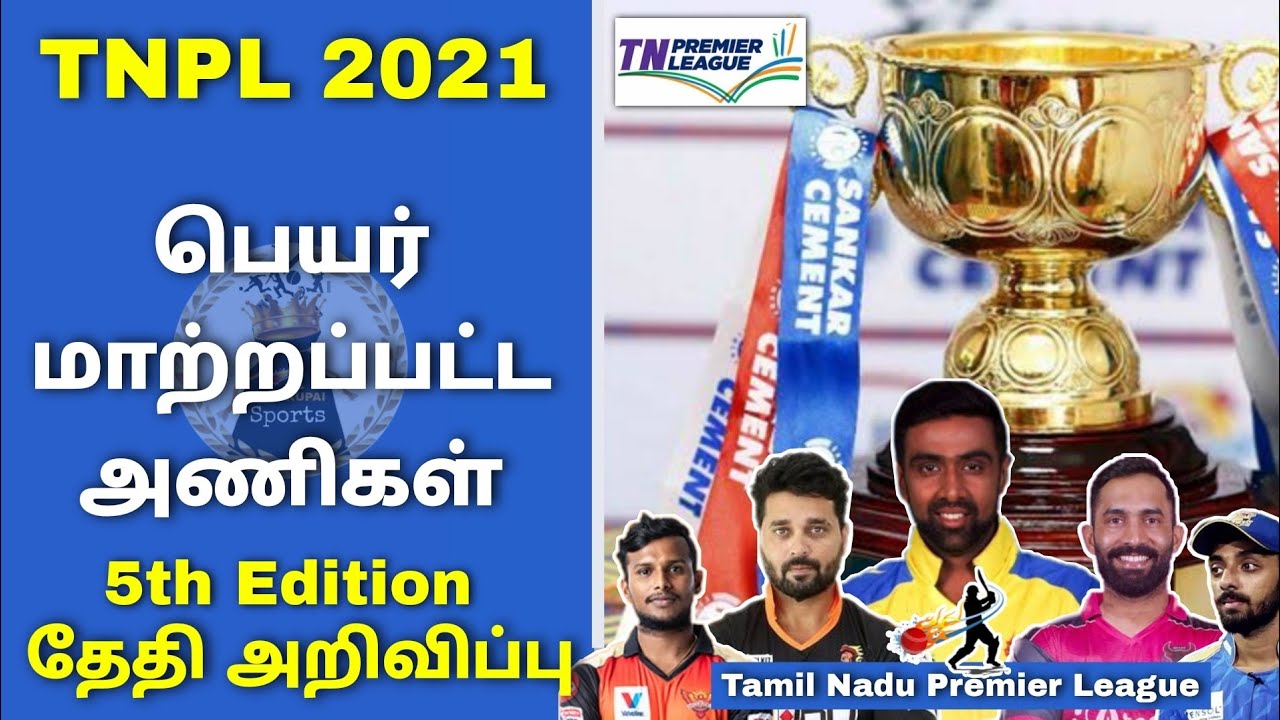 TNPL 2021 Update New Team And New Captains