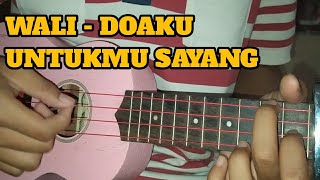 WALI - DOAKU UNTUKMU SAYANG UKULELE SENAR 4